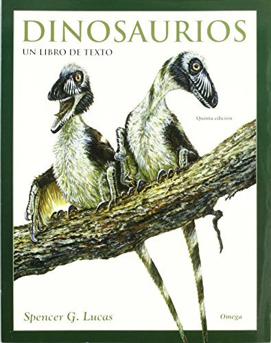 DINOSAURIOS. UN LIBRO DE TEXTO (GUIAS DEL NATURALISTA-DINOSAURIOS)