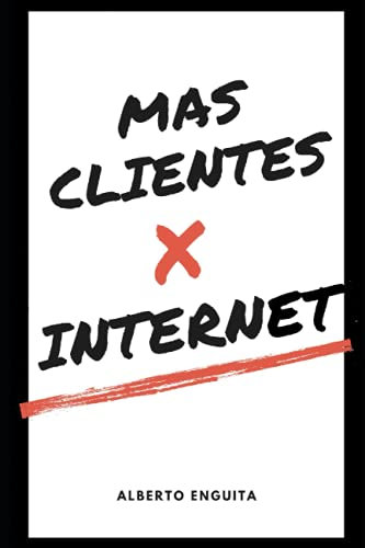Más Clientes por Internet: Descubre el Método The Human Marketing y el Secreto del Magnetismo