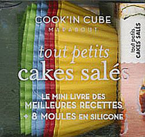 Tout petits cakes salés: Le mini-kit cuisine : 8 moules à mini-muffins en silicone