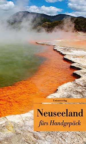 Neuseeland fürs Handgepäck: Geschichten und Berichte - Ein Kulturkompass. Herausgegeben von Dieter Riemenschneider. Herausgegeben von Dieter ... fürs ... Riemenschneider. Bücher fürs Handgepäck