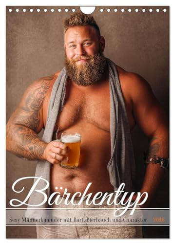 Bärchentyp - Sexy Männerkalender mit Bart, Bierbauch und Charakter (Wandkalender 2026 DIN A4 hoch), CALVENDO Monatskalender: Erotischer ... mollig und verführerisch. (CALVENDO Erotik)