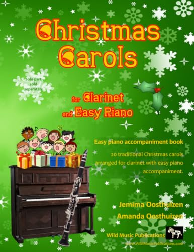 Christmas Carols for Clarinet and Easy Piano: 20 Traditional Christmas Carols arranged for Clarinet in B flat with easy Piano accompaniment. Play with ... Carols. Clarinet part is below the break