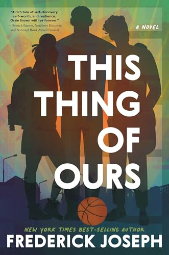 This Thing of Ours: (A Coming-of-Age Young Adult Novel that Confronts Racism, Classism, Homophobia, and Book Banning)