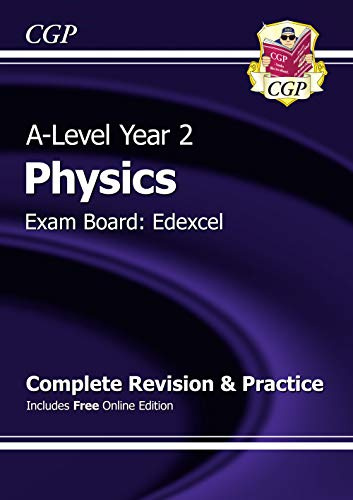 A-Level Physics: Edexcel Year 2 Complete Revision & Practice with Online Edition: perfect for home learning and 2021 assessments