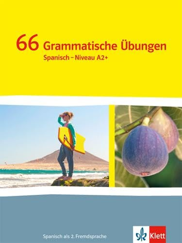 66 Grammatische Ubungen Spanisch - Niveau A2+, Spanisch als 2. Fremdsprache: 66 Grammatische Übungen 3. Lernjahr (¡Vamos! ¡Adelante! Ausgabe 2. Fremdsprache ab 2014)