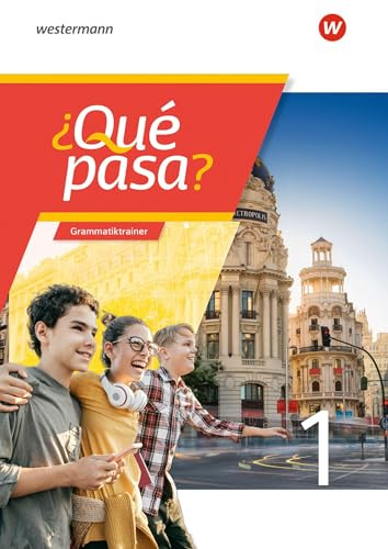 ¿Qué pasa? - Spanisch als 2. Fremdsprache ab Klasse 6 oder 7 - Ausgabe 2025: Grammatiktrainer 1