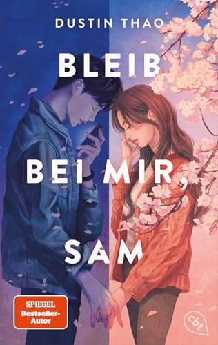 Bleib bei mir, Sam: Der hochemotionale Weltbestseller und TikTok-Sensationserfolg über Liebe und Verlust. Mit exklusivem Bonuskapitel.