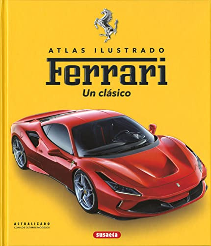 Susaeta - Ferrari. Un clásico (Atlas Ilustrado)