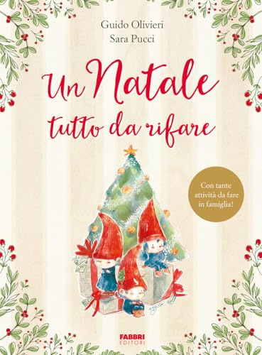 Un Natale tutto da rifare. Ediz. a colori