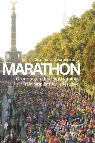 Marathon laufen - Trainingsbuch