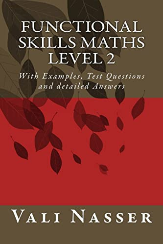 Functional Skills Maths level 2: With Examples, Test Questions and detailed Answers