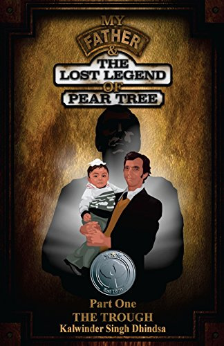 My Father & The Lost Legend of Pear Tree - Part One: A true story about a Doctor Who loving Sikh Derby boy and his quest for happiness.: Volume 1