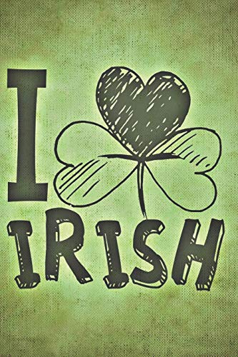 Notizbuch: Irland ist ein Notizbuch mit einem I love Irish Design, ideal als Geschenkidee, Notizbuch Irland | 15 x 23cm (ca. A5) | 130 Seiten