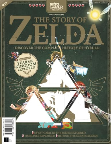 100% Unofficial: The Story of Zelda: From the Makers of Retro Gamer / Discover the Complete History of Hyrule