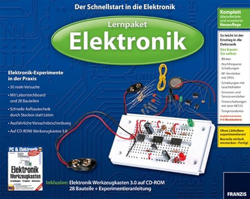 Lernpaket Elektronik: Der Schnellstart in die Elektronik. 50 spannende Experimente - auspacken, loslegen, verstehen!. Auf CD: Elektronik-Werkzeugkasten 3.0