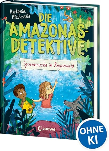 Die Amazonas-Detektive (Band 3) - Spurensuche im Regenwald: Kinderkrimi, Detektivreihe in Brasilien für Mädchen und Jungen ab 9 Jahren