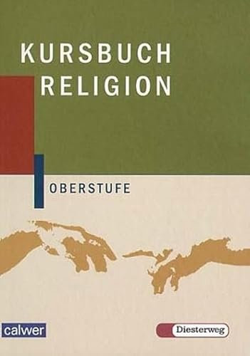 Kursbuch Religion Oberstufe - Ausgabe 2004: Schulbuch