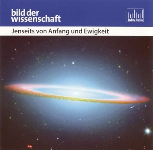 Jenseits von Anfang und Ewigkeit (Bild der Wissenschaft)