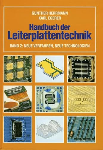Handbuch der Leiterplattentechnik (Band 2): Neue Verfahren. Neue Technologien