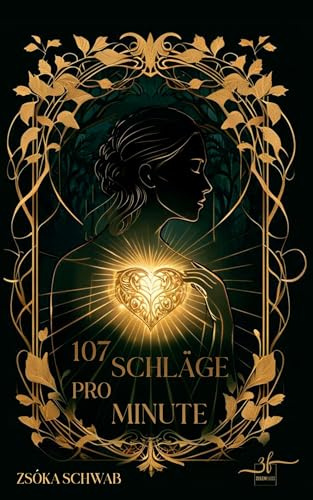 107 Schläge pro Minute: Ein rätselhaft romantischer Fantasyroman