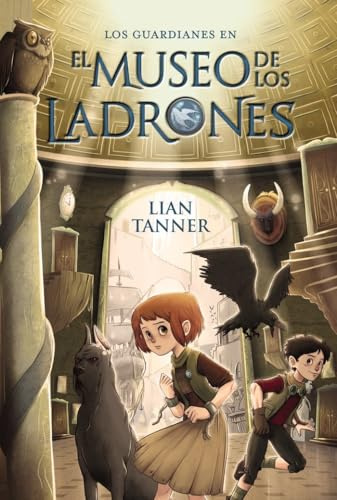 El museo de los ladrones: Los guardianes, libro I (LITERATURA JUVENIL - Narrativa juvenil)