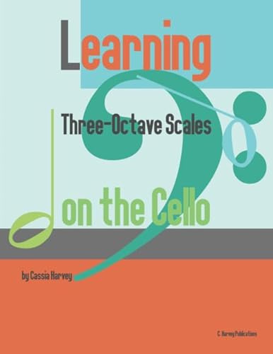 Learning Three-Octave Scales on the Cello