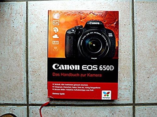 Canon EOS 650D: Das Handbuch zur Kamera