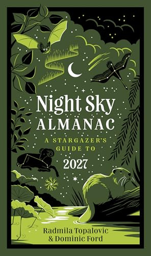 Night Sky Almanac 2027: A stargazer’s guide to the night sky