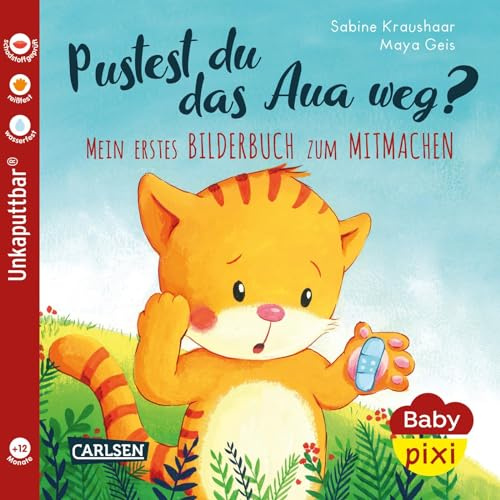 Baby Pixi (unkaputtbar) 74: Pustest du das Aua weg?: Meine erstes Bilderbuch zum Mitmachen | Ein Baby-Buch ab 12 Monaten (74)