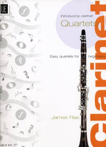 Introducing Clarinet Quartets: Leichte Quartette für Einsteiger. für 4 Klarinetten. Partitur und Stimmen.: Leichte Quartette für Einsteiger. 4 Klarinetten. Partitur und Stimmen.