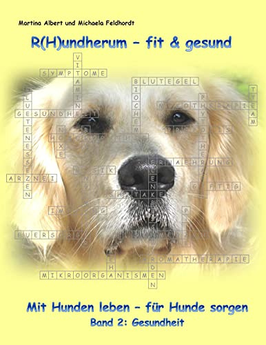 R(H)undherum - fit & gesund: Mit Hunden leben - für Hunde sorgen