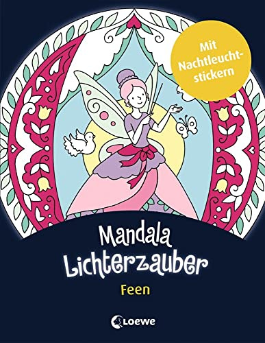 Mandala-Lichterzauber - Feen: Beschäftigungsbuch mit Nachtleuchtstickern für Kinder ab 6 Jahre