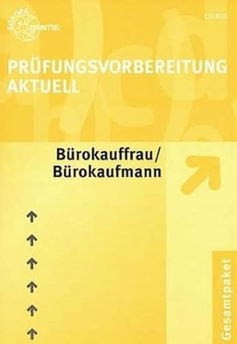 Prüfungsvorbereitung Aktuell Bürokauffrau /Bürokaufmann: Gesamtpaket