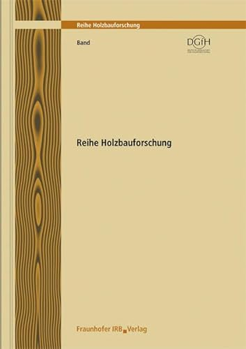 Holzbau der Zukunft. Teilprojekt 17. Holzleichtbeton im Hochbau (Reihe Holzbauforschung)