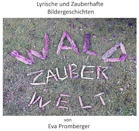 Lyrische und Zauberhafte Bildergeschichten