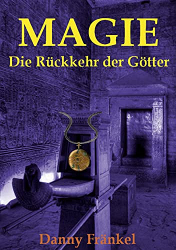 Magie. Die Rückkehr der Götter