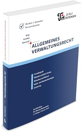 Allgemeines Verwaltungsrecht: Wissen - Fälle - Klausurhinweise (Skript - Grundfall - Klausurfall: Für die Klausur im Kontext lernen)