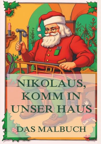 Nikolaus, komm in unser Haus - Das Malbuch: Für Kinder und Erwachsene