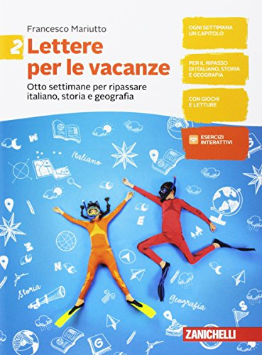 Lettere per le vacanze. Otto settimane per ripassare italiano, storia e geografia. Per la Scuola media (Vol. 2)