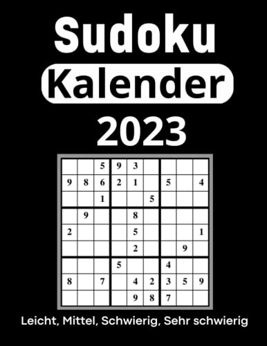 Sudoku Kalender 2023: 365 Tage Sudoku 2023 - Senioren mit Alle Lösungen - 4 Stufen von Leicht, Mittel, Schwierig Und Sehr Schwierig für Erwachsene mit Lösungen