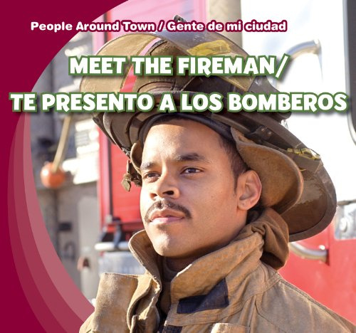 Meet the Fireman / Te presento a los bomberos (People Around Town / Gente de mi ciudad)