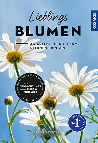 Lieblingsblumen: 40 Arten, die dich zum Staunen bringen, mit Beobachtungstipps und Funfacts, Merkmale direkt am Foto erklärt, empfohlen vom NABU
