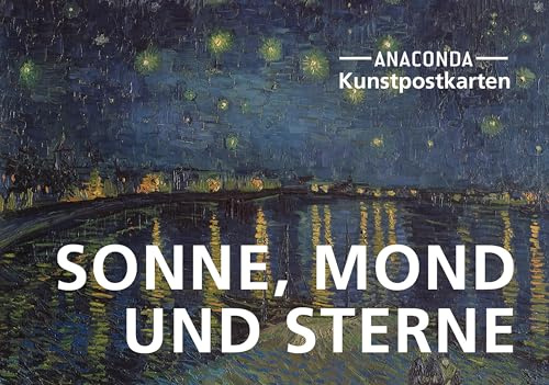 Postkarten-Set Sonne, Mond und Sterne: 18 Kunstpostkarten aus hochwertigem Karton. ca. 0,28€ pro Karte (Anaconda Postkarten, Band 80)