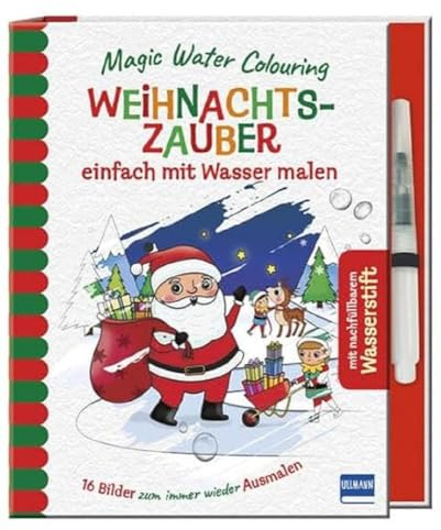 Magic Water Colouring - Weihnachtszauber: einfach mit Wasser malen, (16 Wassermalbilder + Wassertankstift), für Kinder ab 4 Jahren