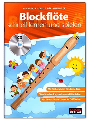 Blockflöte - Schnell und einfach lernen für Kinder - ideale Schule für Anfänger - Blockflötenschule mit CD - Cascha Verlag HH1043 9783866264380