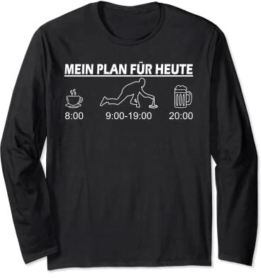 Mein Plan für heute Eisstockschießen Eisstock Stockschützen Langarmshirt