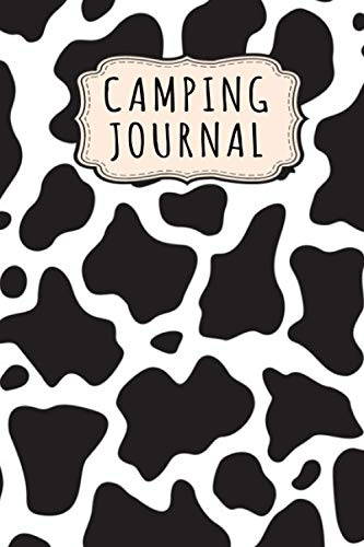 Camping Journal: Cow Camping Journal / Campground Notebook Logbook | 109 Pages (6x9)