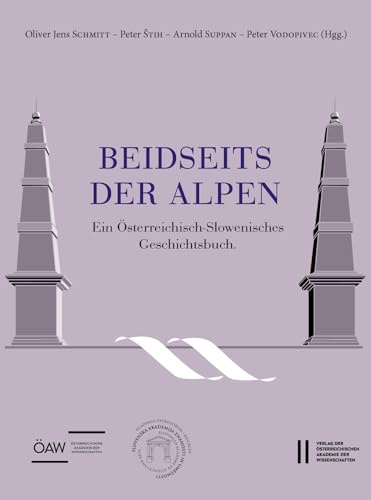 Beidseits der Alpen: Ein Österreichisch-Slowenisches Geschichtsbuch