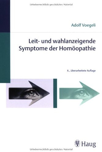 Leit- und wahlanzeigende Symptome der Homöopathie
