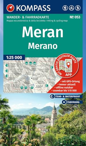 KOMPASS Wanderkarte 053 Meran / Merano 1:25.000: Wander- und Fahrradkarte in einem - inklusive Offline-Verwendung in der KOMPASS-App. Wander-& Radwege. Panorama. Skitouren. Langlaufen. Reiten.